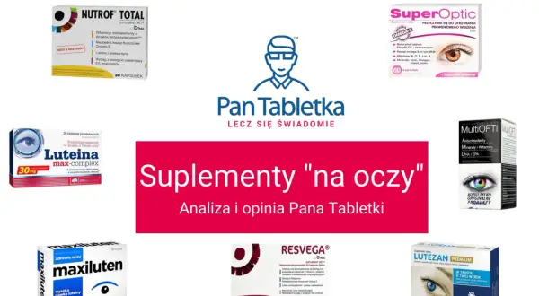 Ranking skutecznych tabletek na poprawę wzroku: Nutrof Total, SuperOptic, Luteina max-complex, Maxiluten, Resvega, MultiOFTI, Lutezan Premium.